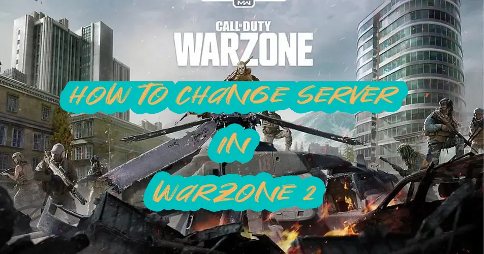 Best Solution to Change Your Server In Warzone 2