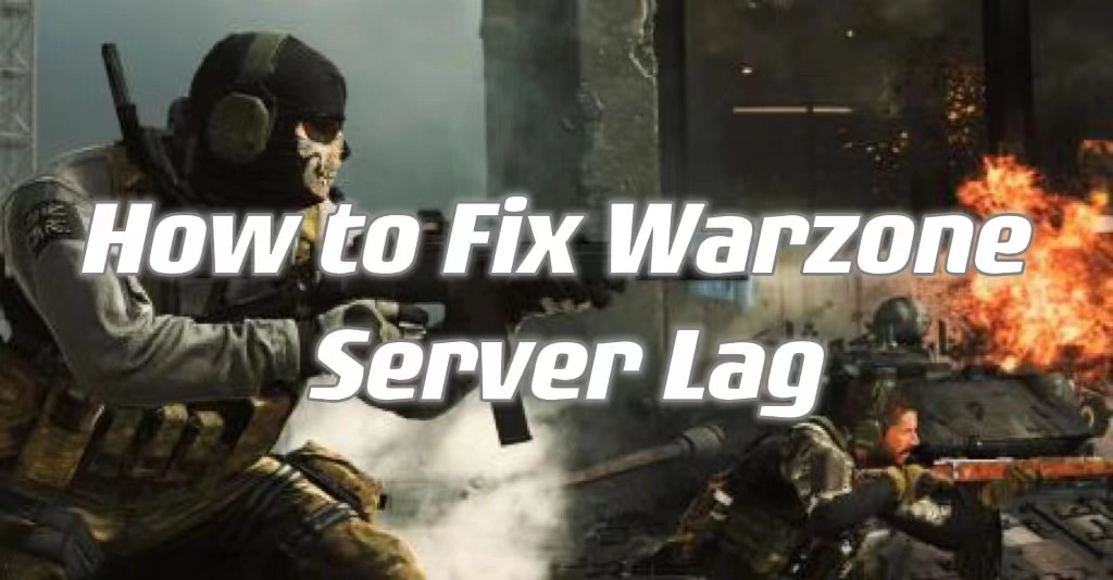 How to Fix Lag and High Ping in Warzone 2.0 Season 2
