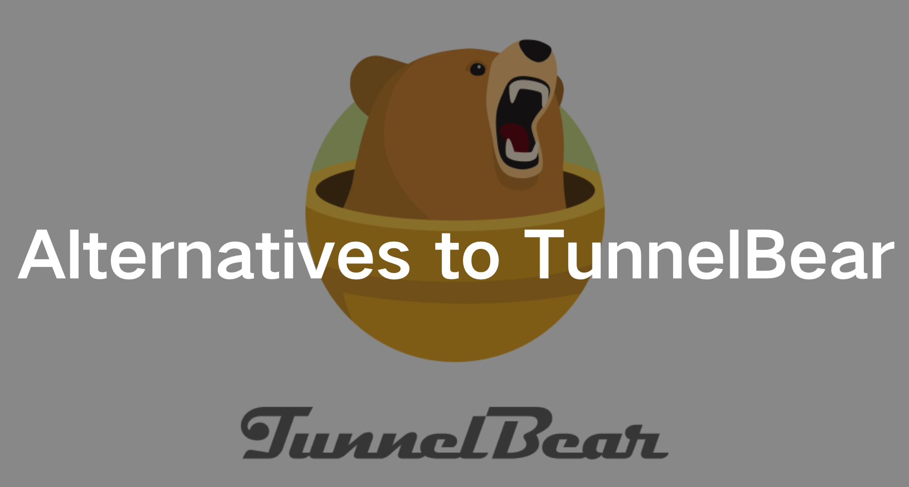 TunnelBear free alternatives